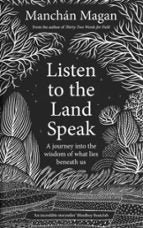 LISTEN TO THE LAND SPEAK, de MANCHAN MAGAN | portada del libro
