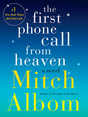 THE FIRST PHONE CALL FROM HEAVEN, de ALBOM MITCH | portada del libro