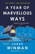 A YEAR OF MARVELLOUS WAYS, de Sarah Winman | portada del libro