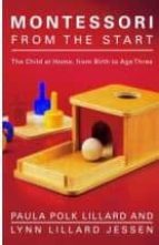 MONTESSORI FROM THE START, de PAULA POLK LILLARD | portada del libro