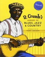 R. CRUMB HEROES OF BLUES, JAZZ & COUNTRY, de Robert Crumb | portada del libro