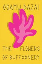 THE FLOWERS OF BUFFOONERY, de Osamu Dazai | portada del libro