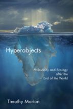 Hyperobjects, de Timothy Morton | portada del libro
