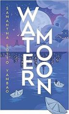 Water Moon, de Samantha Sotto Yambao | portada del libro