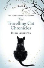 The Travelling Cat Chronicles, de Hiro Arikawa | portada del libro