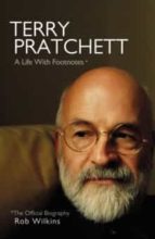 TERRY PRATCHETT: A LIFE WITH FOOTNOTES, de Rob Wilkins | portada del libro