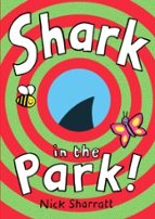 SHARK IN THE PARK, de Nick Sharratt | portada del libro