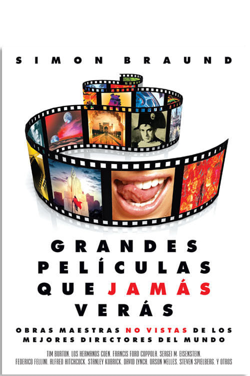 Grandes pel¡culas que jamás verás, de BRAUND,SIMON | portada del libro