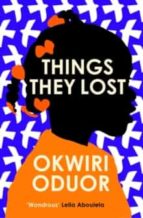 THINGS THEY LOST, de OKWIRI ODUOR | portada del libro