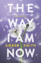 The Way I Am Now, de Amber Smith | portada del libro