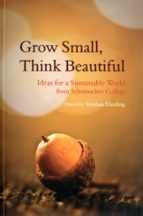 Grow Small, Think Beautiful, de STEPHAN HARDING | portada del libro