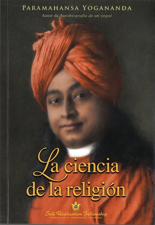 LA CIENCIA DE LA RELIGION, de PARAMAHANSA YOGANANDA | portada del libro