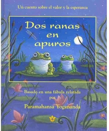 DOS RANAS EN APUROS, de YOGANANDA, PARAMAHANSA | portada del libro