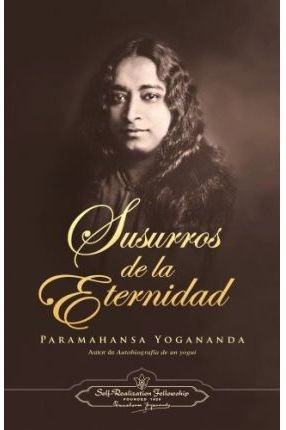 SUSURROS DE LA ETERNIDAD, de PARAMAHANSA YOGANANDA | portada del libro
