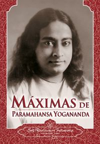 MAXIMAS DE PARAMAHANSA YOGANANDA, de YOGANANDA, PARAMAHANSA | portada del libro