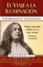 VIAJE A LA ILUMINACION, EL, de Paramahansa Yogananda | portada del libro