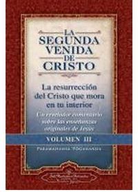 SEGUNDA VENIDA DE CRISTO, LA (VOL. III), de PARAMAHANSA YOGANANDA | portada del libro