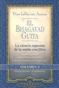 Dios habla con Arjuna. La ciencia suprema de la unión con Dios, de YOGANANDA,PARAMAHANSA | portada del libro