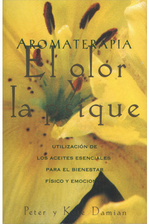 AROMATERAPIA: EL OLOR Y LA PSIQUE, de DAMIAN, PETER | portada del libro