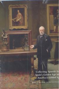 Collecting Spanish Art: Spain's Golden Age and America's Gilded Age, de Reist, Inge | portada del libro