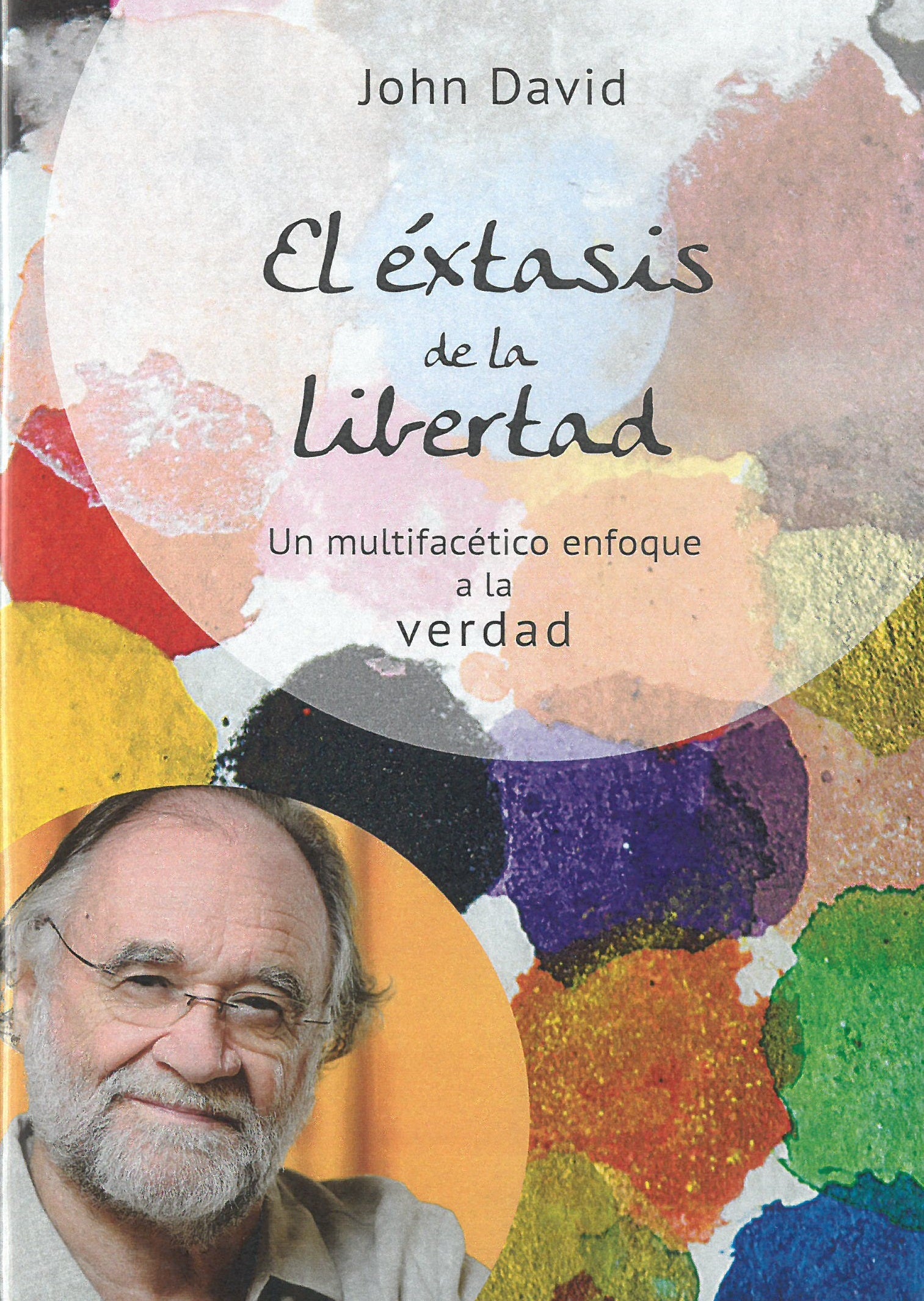 El éxtasis de la libertad, de John | portada del libro