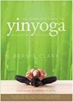 The Complete Guide to Yin Yoga, de Bernie Clark | portada del libro