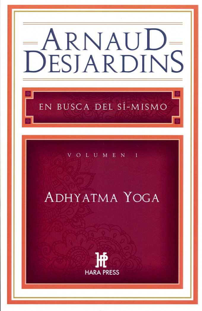 ADHYATMA YOGA - VOLUMEN I, de DESJARDINS, ARNAUD | portada del libro