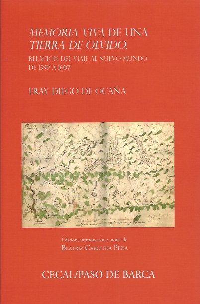 MEMORIA VIVA DE UNA TIERRA DE OLVIDO: RELACION DEL VIAJE AL NUEVO MUNDO (1599-1607), de OCAÑA, DIEGO DE (FRAY) | portada del 