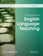 A Course in English Language Teaching, de Varios autores | portada del libro