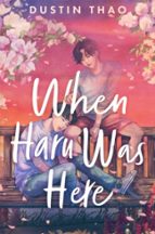 When Haru Was Here, de Dustin Thao | portada del libro