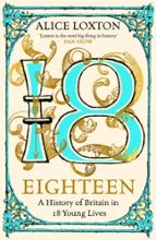Eighteen, de ALICE LOXTON | portada del libro
