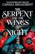 The Serpent and the Wings of Night, de Carissa Broadbent | portada del libro