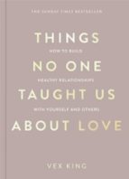 Things No One Taught Us About Love, de Vex King | portada del libro