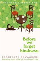Before We Forget Kindness, de Toshikazu Kawaguchi | portada del libro