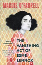The Vanishing Act of Esme Lennox, de Maggie O'Farrell | portada del libro