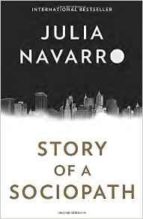 STORY OF A SOCIOPATH, de Julia Navarro | portada del libro