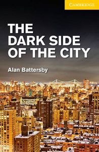The Dark Side of the City Level 2 Elementary/Lower Intermediate, de Battersby, Alan | portada del libro