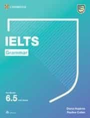 CAMBRIDGE GRAMMAR FOR IELTS. IELTS GRAMMAR FOR BANDS 6.5 AND ABOVE WITH ANSWERS, de HOPKINS, DIANA | portada del libro
