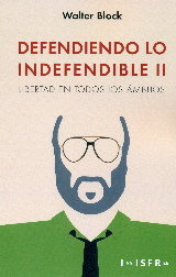 DEFENDIENDO LO INDEFENDIBLE II, de WALTER BLOCK | portada del libro