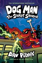 Dog Man 12: The Scarlet Shedder, de Dav Pilkey | portada del libro
