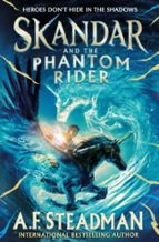SKANDAR AND THE PHANTOM RIDER, de A. F. Steadman | portada del libro