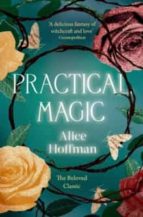 PRACTICAL MAGIC, de Alice Hoffman | portada del libro
