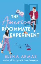 THE AMERICAN ROOMMATE EXPERIMENT, de Elena Armas | portada del libro