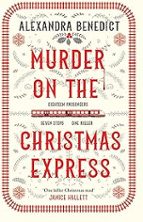MURDER ON THE CHRISTMAS EXPRESS, de Alexandra Benedict | portada del libro