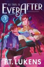 So This Is Ever After, de F. T. Lukens | portada del libro