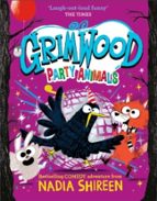 Grimwood: Party Animals, de Nadia Shireen | portada del libro