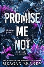 Promise Me Not, de Meagan Brandy | portada del libro