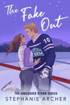 The Fake Out, de Stephanie Archer | portada del libro