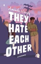 THEY HATE EACH OTHER, de AMANDA WOODY | portada del libro