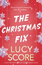 The Christmas Fix, de Lucy Score | portada del libro